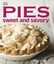 Pies Sweet and Savory by Caroline Bretherton.