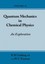 Quantum Mechanics in Chemical Physics - An Exploration (Volume 2).