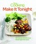 Fine Cooking Make It Tonight: 150 Quick & Delicious Weeknight Recipes.