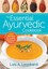 The Essential Ayurvedic Cookbook: 200 Recipes for Wellness by Lois Leonhardi...