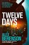 Twelve Days - Hardcover NEW Alex Berenson(A 2015-02-10