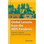 Global Lessons from the AIDS Pandemic: Economic, Financial, Legal and Political