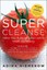 Super Cleanse Revised Edition: Detox Your Body for Long-Lasting Health and