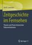 NEW Zeitgeschichte Im Fernsehen by Jan N Lorenzen BOOK (Paperback / softback)