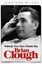 Brian Clough: Nobody Ever Says Thank You: The Biography by Jonathan Wilson...