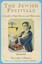 The Jewish Festivals: A Guide to Their History and Observance by Hayyim Schauss