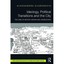 Ideology, Political Transitions, and the City: The Case of Mostar, Bosnia and He