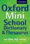 Oxford Mini School Dictionary & Thesaurus by Oxford Dictionaries.