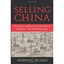 Selling China: Foreign Direct Investment During the Reform Era Yasheng Huang