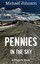 NEW Pennies in the Sky: A Rapture Story by Michael G. Johnson