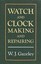 Watch and Clock Making and Repairing by W. J. Gazeley (Hardback, 1998)