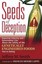 Seeds of Deception: Exposing Industry and Government Lies About the Safety of...