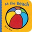 At the Beach by Salina Yoon (Board book, 2011)