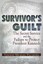 Survivor's Guilt: The Secret Service and the Failure to Protect President...