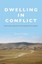 Dwelling in Conflict: Land, Belonging and Exclusion in the Negev by Emily...