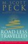 The Road Less Travelled: A New Psychology of Love, Traditional Values and...