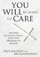 You Will Be Made to Care: The War on Faith, Family, and Your Freedom to Believe