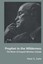 Prophet in the Wilderness: The Works of Ezequiel Martin - Paperback NEW Peter G.
