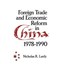 Foreign Trade and Economic Reform in China, 1978-1990 Nicholas R. Lardy