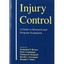 Injury Control: A Guide to Research and Program Evaluation Rivara, Frederick P.