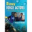 Disney Voice Actors - Paperback NEW Hischak, Thomas 2011-10-30