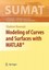 Modeling of Curves and Surfaces with MATLAB® von Vladimir Y. Rovenski (Buch) NEU