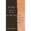 God and the Evil of Scarcity: Moral Foundations of Econ - Paperback NEW Albino B