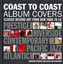 Coast to Coast Album Covers: Classic Record Art from New York to LA by Graham...