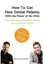 How to Get New Dental Patients with the Power of the Web - Incl... 9781497462700