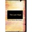 The Last Hope Henry Seton Merriman