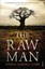 The Raw Man by George Makana Clark.