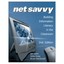 Netsavvy: Building Information Literacy in the Classroom Jukes, Ian/ Dosaj, Anit