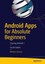 Android Apps for Absolute Beginners: Covering Android 7 by Wallace Jackson...