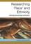 Researching Race And Ethnicity: Methods Knowledge and Power NEW BOOK