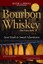 Bourbon Whiskey: Our Native Spirit -- Sour Mash & Sweet Adventures by Bernie...