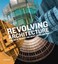 Revolving Architecture: A History of Buildings That Rotate, Swivel, and Pivot.