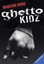 Morton Rhue - Ghetto Kidz, deutsche Ausgabe