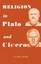 NEW Religion In Plato And Cicero by John E Rexine BOOK (Paperback / softback)