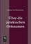 NEW Uber Die Aztekischen Ortsnamen by Johann... BOOK (Paperback / softback)