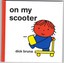 On My Scooter Dick Bruna -BRAND NEW