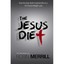 The Jesus Diet: How the Holy Spirit Coached Me to a 50-Pound Weight Loss Robin M