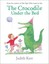 The Crocodile Under the Bed by Judith Kerr 9780008166687 (Board book, 2016)