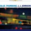 Blue Trombone Johnson Jj CD NEW