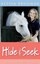 Hide and Seek: Shelby and Blue Learn New Tricks by Alyssa Brugman.