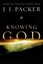 Knowing God by J. I. Packer (Paperback)