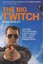 The Big Twitch: One Man, One Continent, a Race Against Time - a True Story