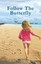 NEW Follow the Butterfly by Valerie S Armstrong