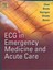 ECG in Emergency Medicine and Acute Care by Theodore C. Chan 9780323018111