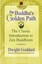 Buddah's Golden Path: The Classic Introduction to Zen Buddhism by Dwight Goddard