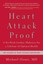 Heart Attack Proof: A Six-Week Cardiac Makeover for a Lifetime of Optimal...
